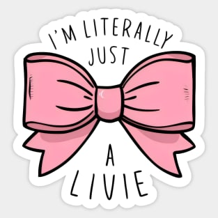 literally just a livie Sticker